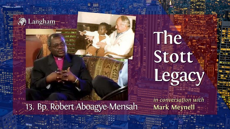 The Stott Legacy Podcast: Episode 13 - Bp Robert Aboagye-Mensah