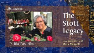 The Stott Legacy Podcast: Episode 7 - Ria Pasaribu