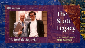 The Stott Legacy Podcast: Episode 16 – José de Segovia