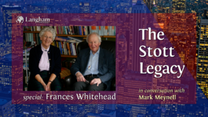 The Stott Legacy Podcast: Special Episode - Frances Whitehead